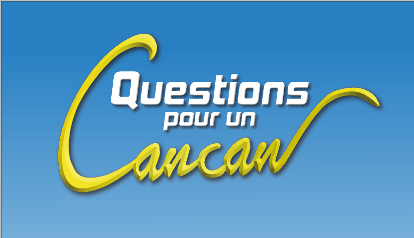 questions pour un cancan