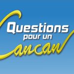 Questions pour un Cancan